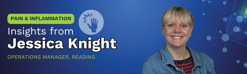 Pain and inflammation insights from Jessica Knight, Operations Manager, Reading